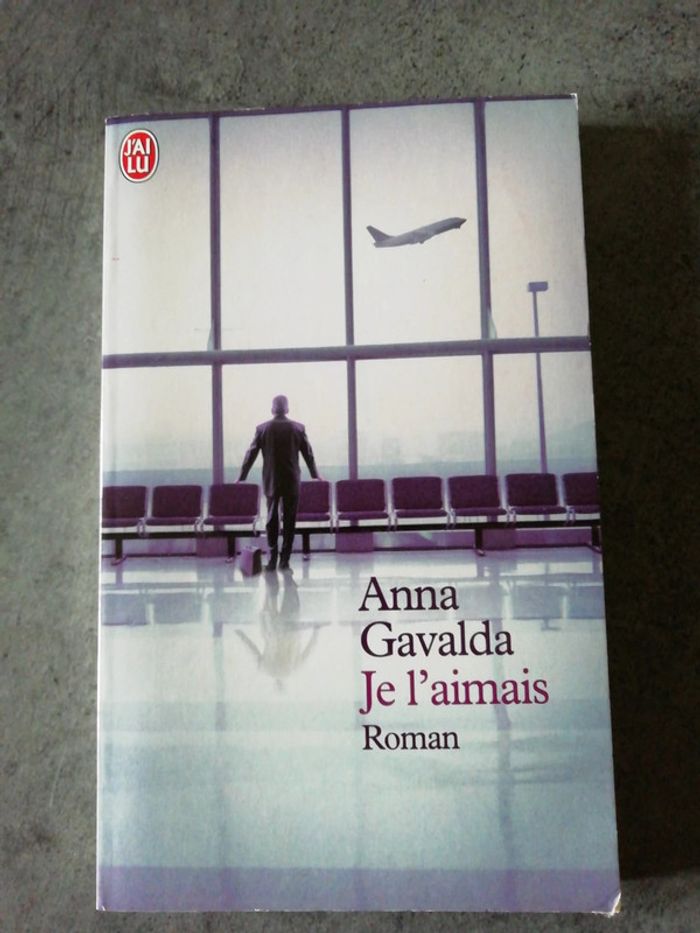 Roman je l'aimais Anna gavalda