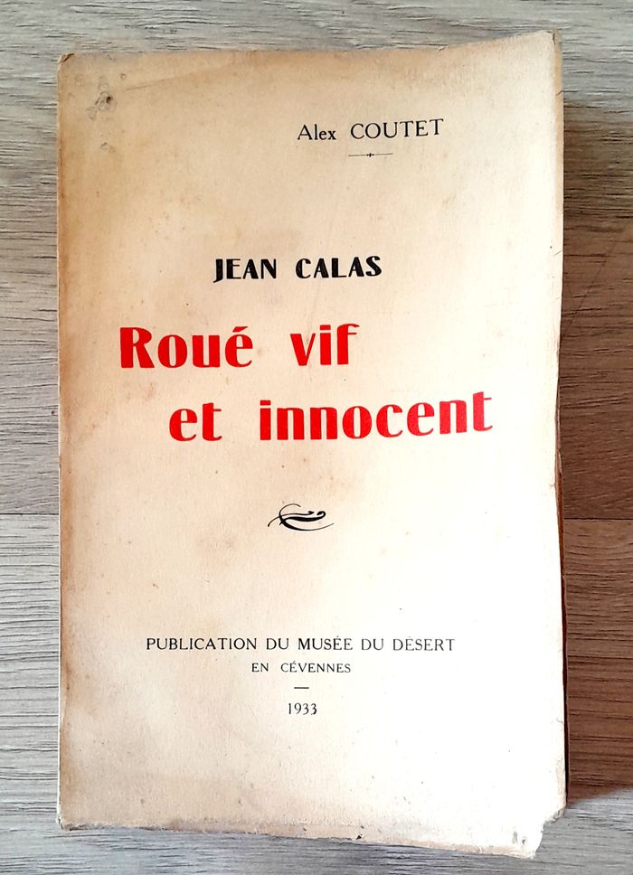 Jean Calas - Roué vif et innocent - Alex Coutet
