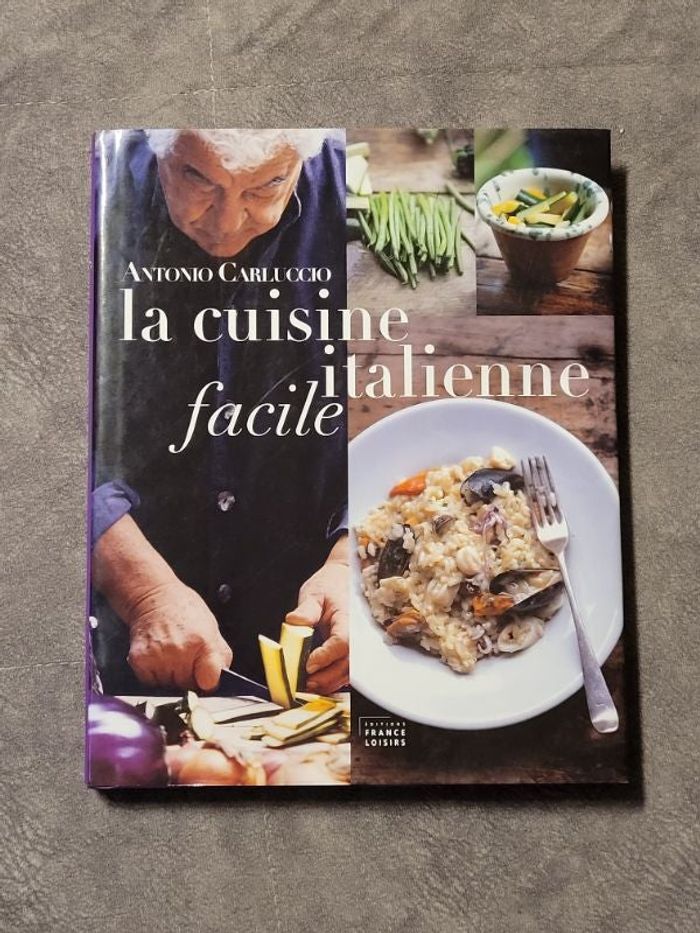 La cuisine italienne facile Par Antonio Carluccio