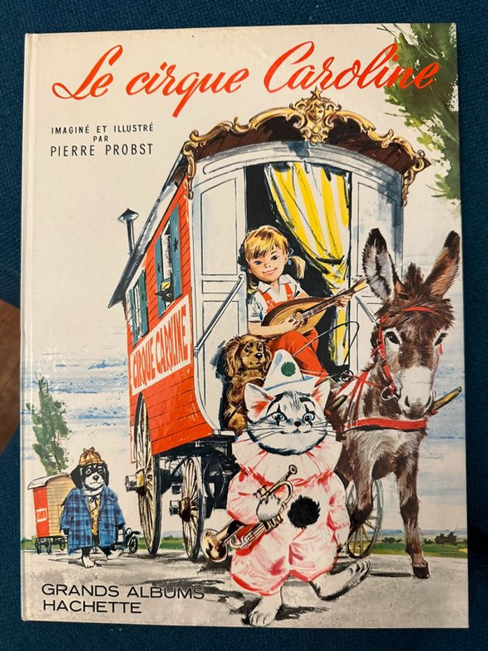 1964 Livre ancien Le cirque Caroline Grands albums Hachette Pierre Probst bd