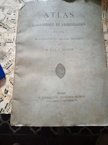 Atlas Géographique et archéologique l'abbé Ancessi 1885