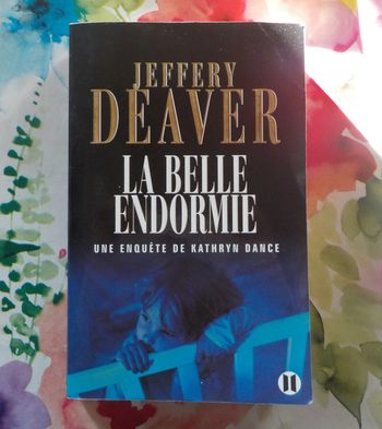 La belle endormie Une enquête de Kathryn Dance de Jeffery Deaver Ed. des 2 Terres