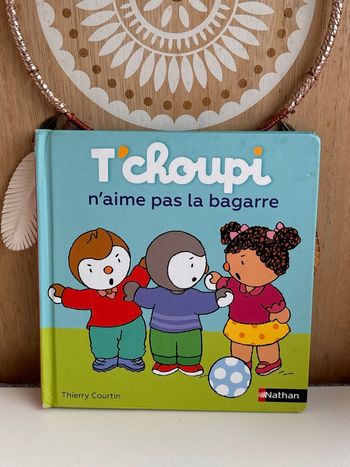 Livre tchoupi n’aime pas la bagarre