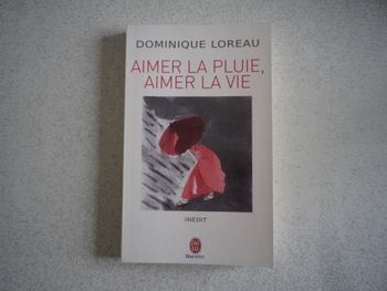 AIMER LA PLUIE, AIMER LA VIE