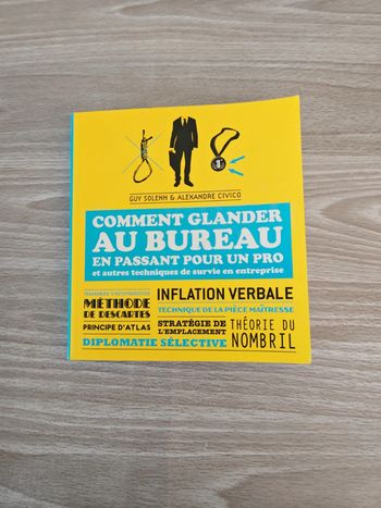 Comment glander au bureau en passant pour un pro et autres techniques de survie en entreprise