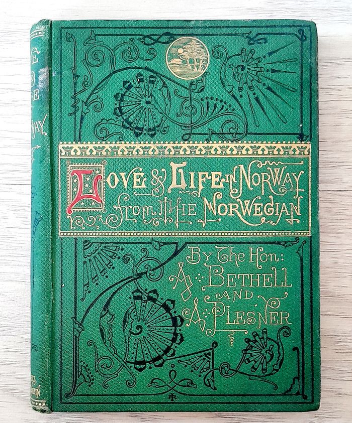 love and life in Norway by the Hon Bethell, and Augusta Plesner