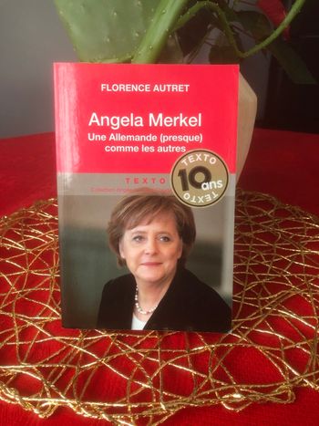 Angela Merkel une allemande presque comme les autres - Florence Autret