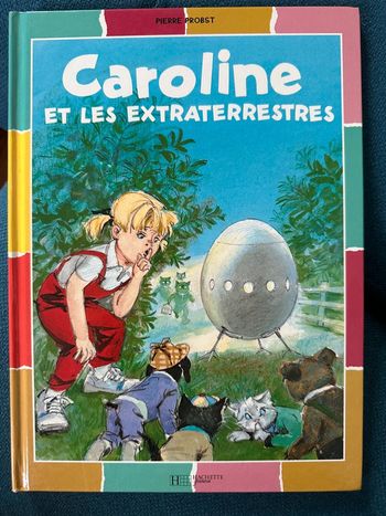 Livre Caroline et les extraterrestres Pierre Probst couleurs bord multicolore
