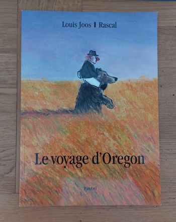 Le voyage d'Oregon - l'école des loisirs / Pastel 