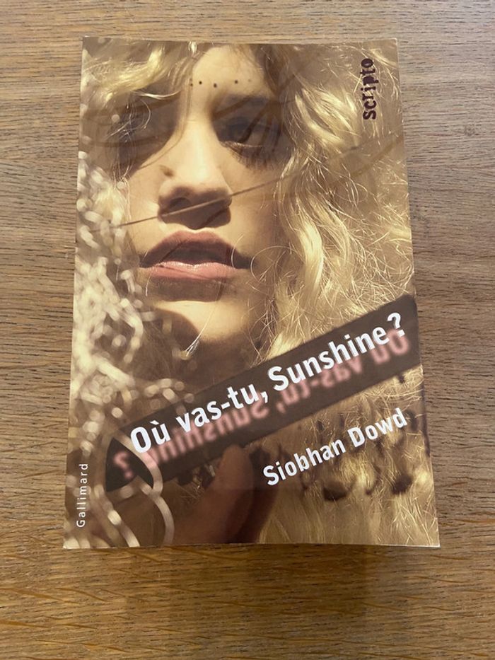Où vas-tu, Sunshine ? Siobhan Dowd Éditions Gallimard