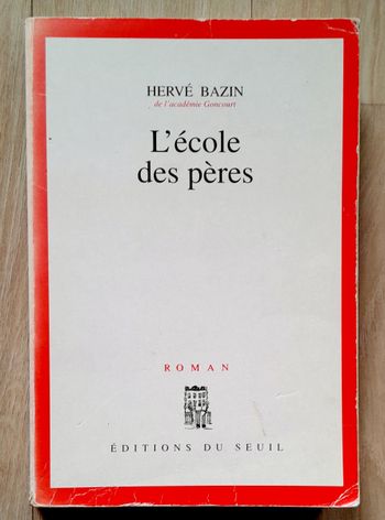 Hervé Bazin - l'école des pères
