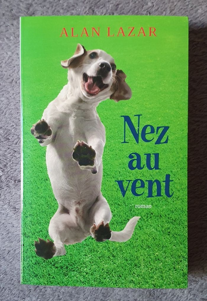 Roman d'émotions, grand format "Nez au vent" - Alan Lazar aux Éd. France Loisirs