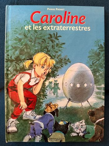 Livre Caroline et les Extraterrestres Pierre Probst Hachette album bd