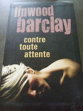 Linwood Barclay contre toute attente 