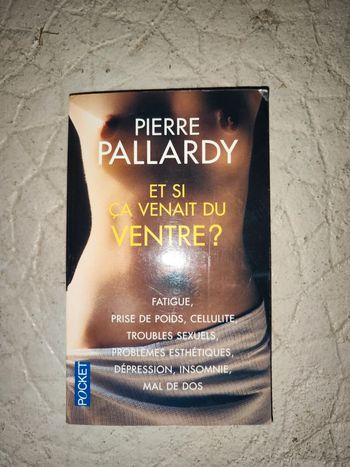 Livre et si ça venait du ventre pierre pallardy