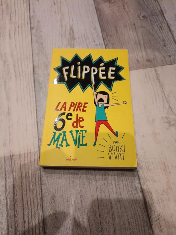 Flippée, la pire 6e de ma vie