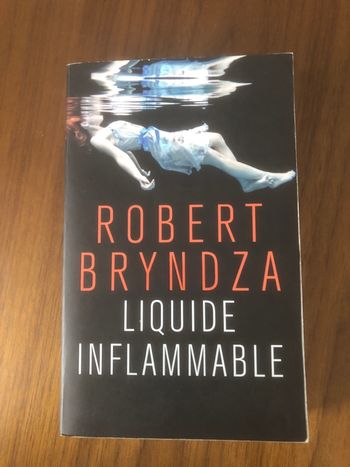 Liquide inflammable - Robert Bryndza