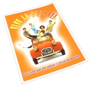 Carte postale Vive la Deuche!  Ceci n' est pas une voiture, c' est un art de vivre