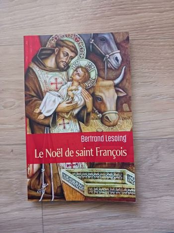 Livre: Le Noël de Saint François de Bertrand Lesoing