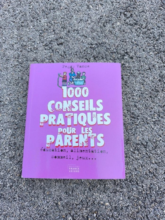 Livre 1000 conseils pratiques pour les parents