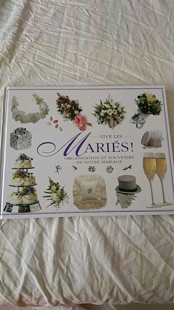 Vive les mariés !  Organisation et souvenirs de notre mariage
