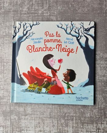 Livre "Pas la pomme, Blanche-Neige !"