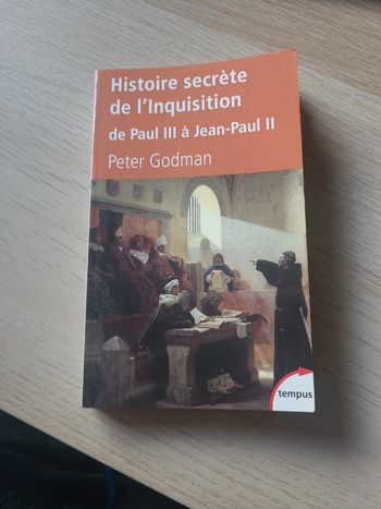 Histoire secrète de l'inquisition de Paul 3 à Jean paul 2