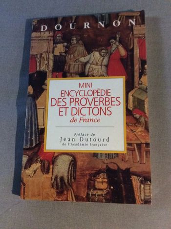 #mini encyclopédie des proverbes et dictons de France Dournon.             cla