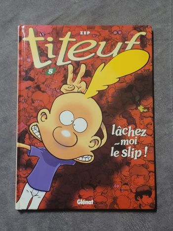 Titeuf, tome 8 - Lâchez-moi le slip ! Zep