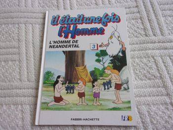 livre "il était une fois l'homme - l'homme de Néandertal"