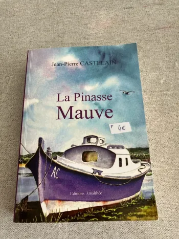 La Pinasse mauve – Jean-Pierre Castelain – Éd. Amalthée