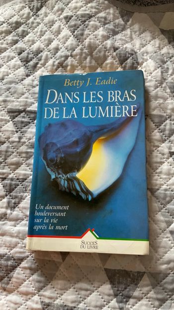 #dans les bras de la lumière Betty J. Eadie. E