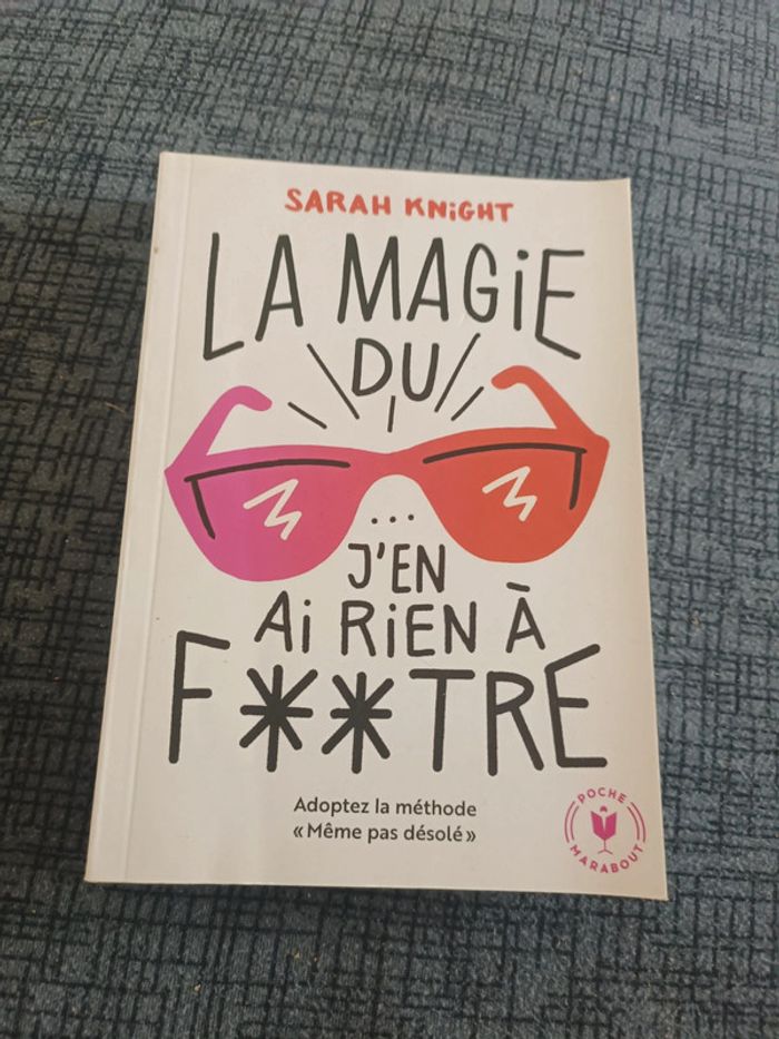 La magie du j'en ai rien à f**tre