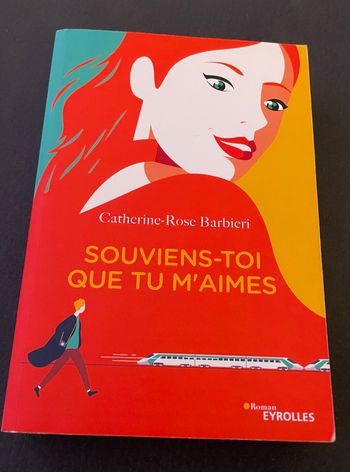 Livre souviens toi que tu m aimes de Catherine rose barbieri neuf
