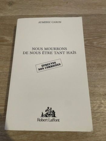 Livre nous mourrons de nous etre tant hais neuf