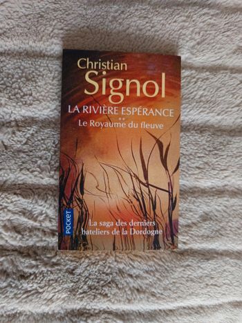 La rivière espérance, le royaume du fleuve de Christian Signol