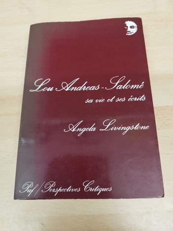 Lou Andreas-Salomé sa vie et ses écrits

Angela Livingstone

Puf/Perspectives Critiques