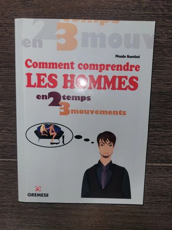 Comment comprendre les hommes en 2 temps 3 mouvements