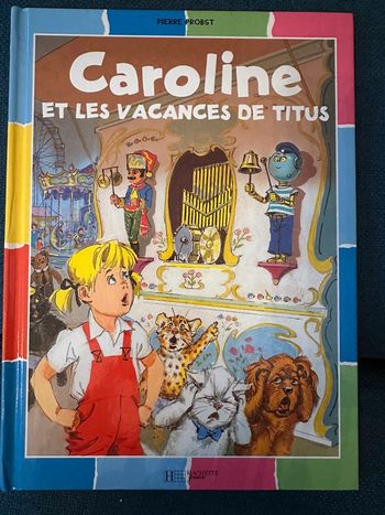 Livre Caroline et les Vacances de Titus couleurs multicolore Pierre Probst album bd
