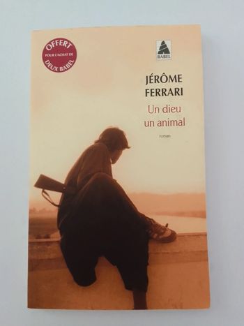 Jérôme Ferrari - Un dieu animal