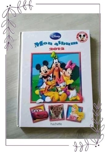 Disney mon album 2012 Club du Livre Hachette