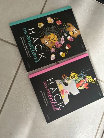 Hack ton mental et hack tes émotions