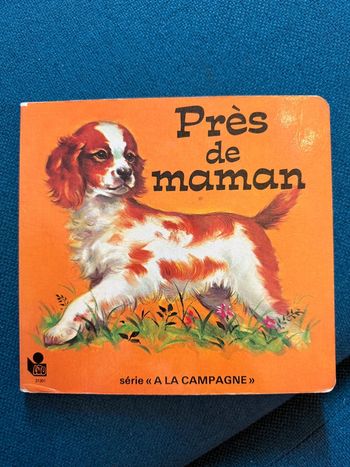 Livre ancien carton cartonné Près de Maman série à la campagne Lito Paris