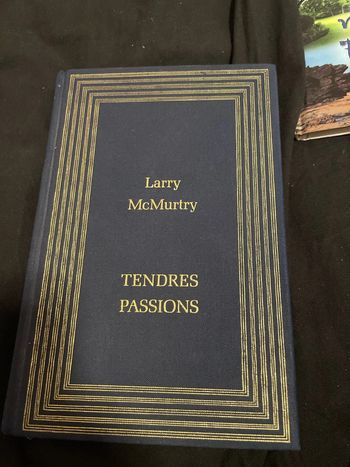 Tendre passions Larry McMurty