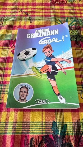 Goal ! Tome 1 par Antoine Griezmann – Une aventure sportive inspirante pour les jeunes lecteurs