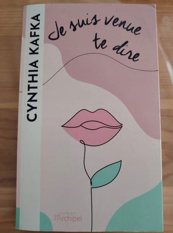 Livre  "je suis venue te dire"