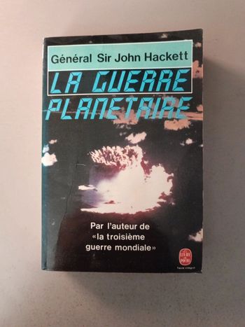 Général Sir John Hackett la guerre planétaire