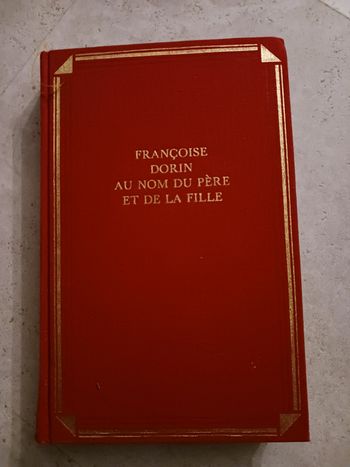 livre de collection Au nom du père et de la fille Françoise Dorin
