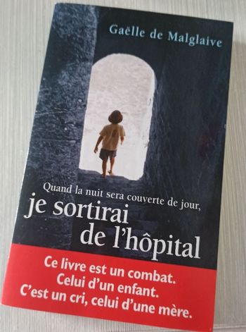🌹 Livre quand la nuit sera couverte de jour, je sortirai de l'hôpital de Gaëlle de Malglaive🌹