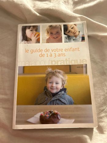 Le guide de votre enfant de 1 à 3 ans.